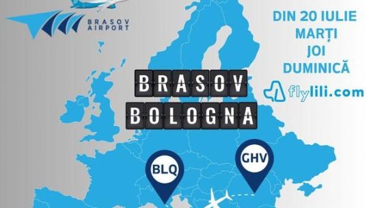 Din iulie, se va zbura de la Brașov la Bologna