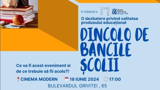 DINCOLO DE BĂNCILE ȘCOLII - O dezbatere privind calitatea produsului educațional