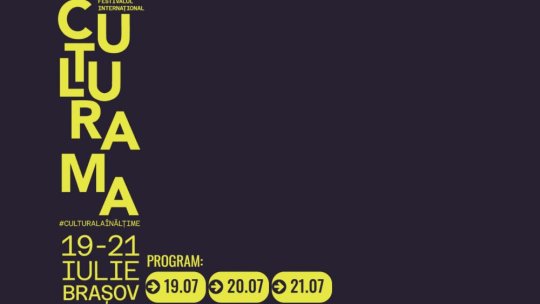 Festivalul Internațional CULTURAMA, între 19 și 21 iulie, în Piața Sfatului