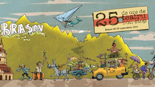 ”25 de ore de teatru non-stop”, la Brașov