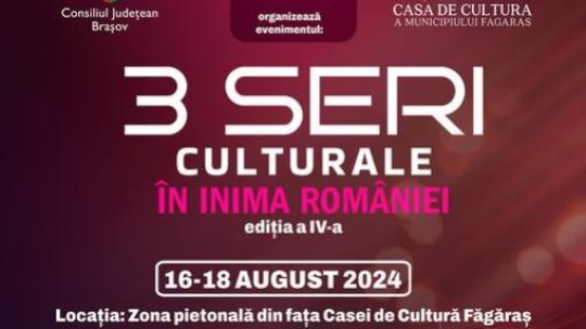 "Trei seri culturale în inima României", la Făgăraș
