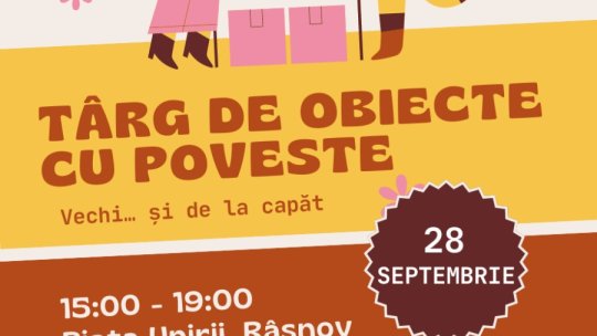 Târg de obiecte cu poveste, la Râșnov