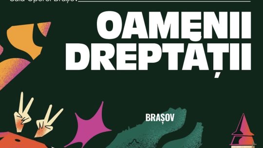 Spectacolul Oamenii Dreptății ajunge la Brașov cu povești autentice, muzică, film și poezie