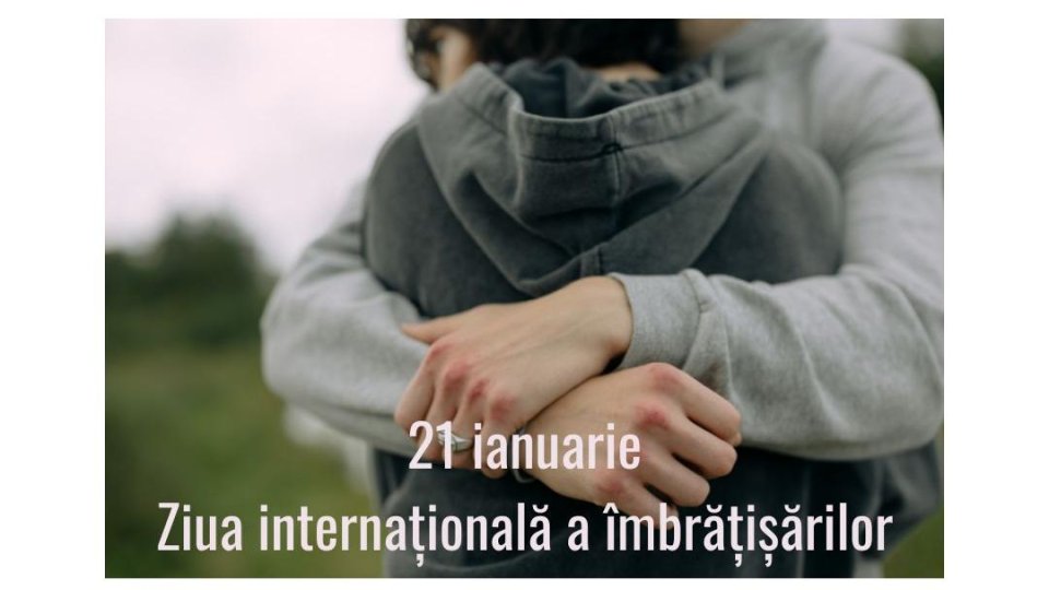 21 ianuarie: Ziua internațională a îmbrățișărilor