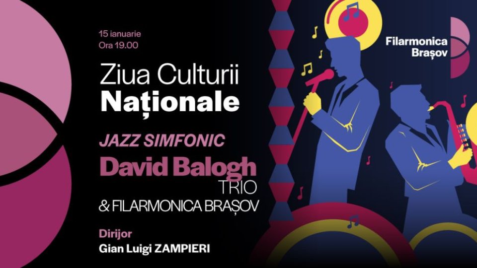 Jazz simfonic, de Ziua Culturii Naționale, la Filarmonica Brașov