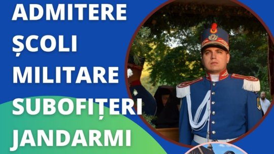 Admitere în școlile militare de subofițeri jandarmi – 700 de locuri disponibile