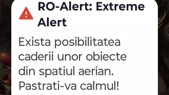 Mesaj RO-ALERT privind posibilitatea căderii unor "obiecte din spațiul aerian"