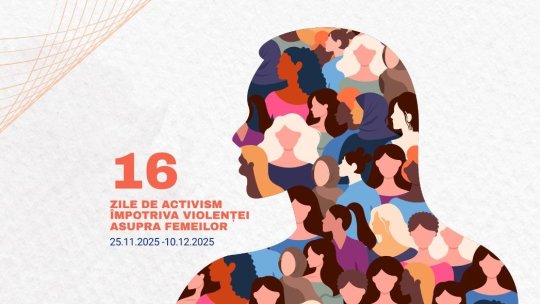 "16 Zile de Activism împotriva Violenței asupra Femeilor"
