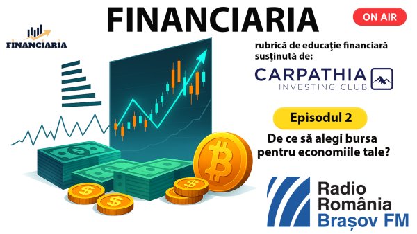 Financiaria | EPISODUL 2 | De ce să alegi bursa pentru economiile tale?