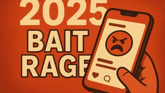„Rage bait”, desemnat cuvântul anului 2025 de Dicționarul Oxford