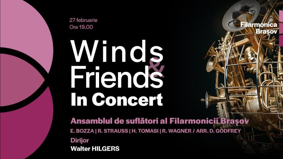 Sonorități deosebite la Filarmonica Brașov cu „Winds & Friends”