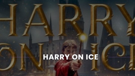 Spectacolul "Harry on Ice” ajunge la Brașov pe 11 februarie