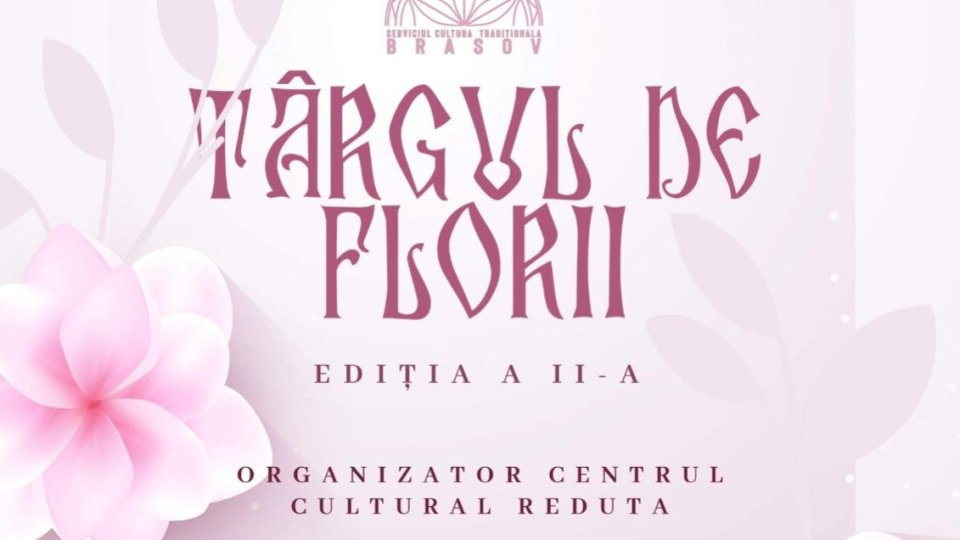 Meșterii și artizanii sunt așteptați la Târgul de Florii de la Reduta