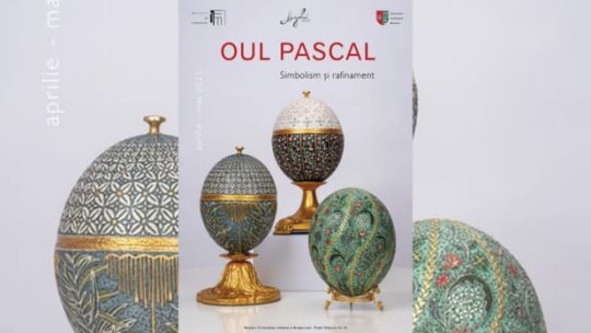 Expoziție de ouă încondeiate, la Muzeul Civilizației Urbane