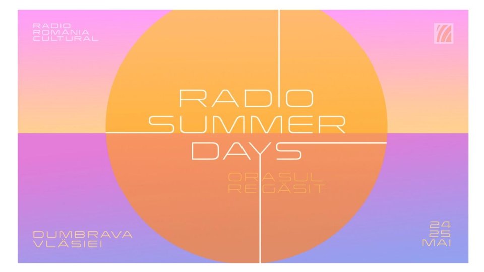 Radio Summer Days – Orașul regăsit, în Dumbrava Vlăsiei
