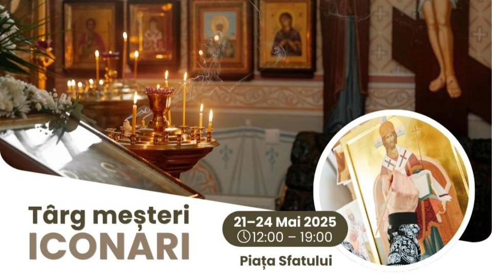 S-a deschis târgul de meșteri iconari din Piața Sfatului