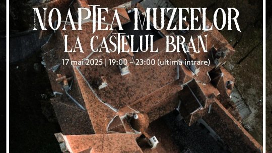 Casa Mureșenilor și Castelul Bran participă la Noaptea Muzeelor 2025!