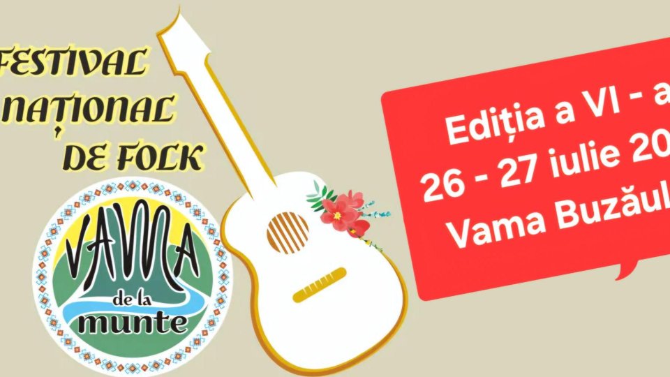 Festivalul Național de Folk „Vama de la Munte” va avea loc la finalul lunii iulie