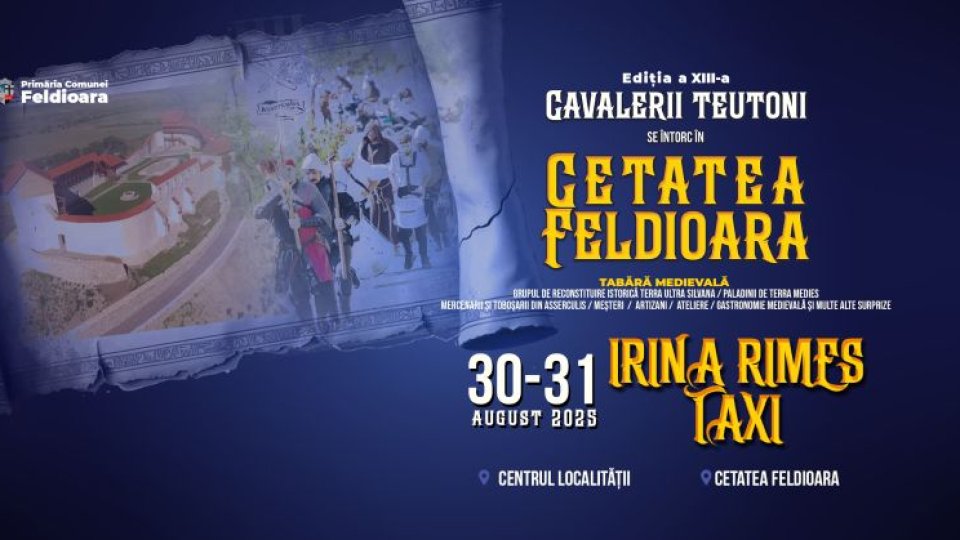 “Cavalerii Teutoni se ȋntorc ȋn Cetatea Feldioara” la finalul lunii august