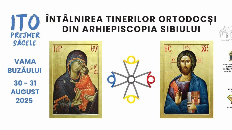 Întâlnirea Tinerilor Ortodocși din Arhiepiscopia Sibiului, la Vama Buzăului