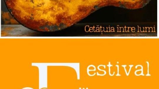 „Cetățuia între lumi - Festival Folk”, la finalul săptămânii