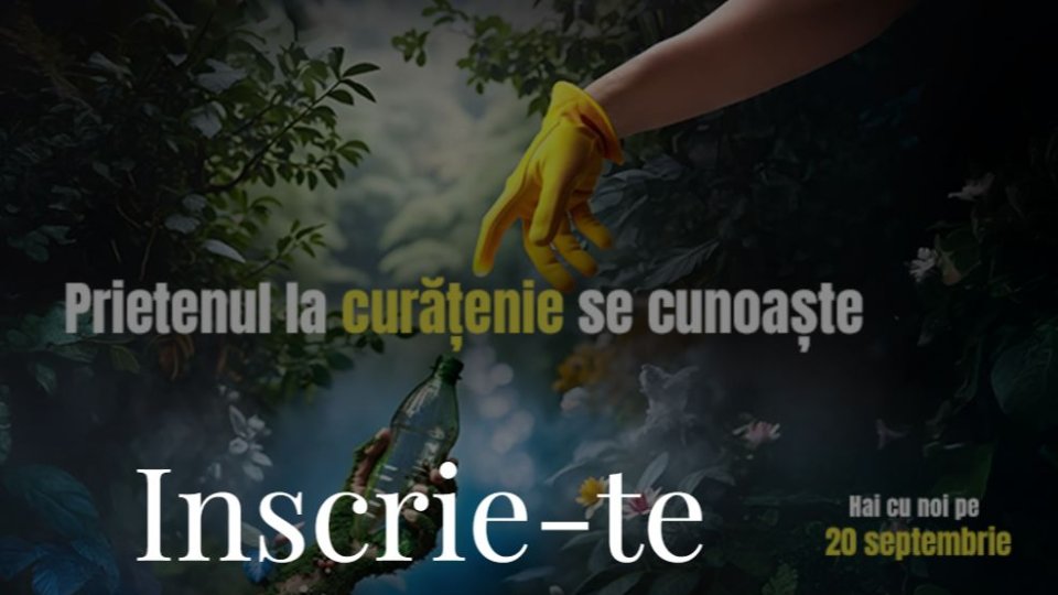 „Prietenul la curățenie se cunoaște”, în 20 septembrie
