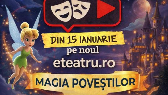 Eteatru.ro devine, din 15 ianuarie, cel mai sigur loc de joacă pentru copii