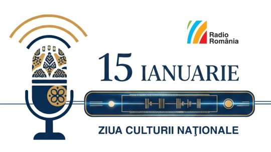 Sărbătoreşte Ziua Culturii Naționale cu Radio România!