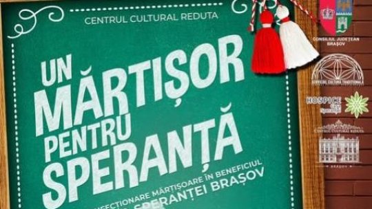 „Un Mărțișor pentru Speranță”, la Centrul Cultural Reduta