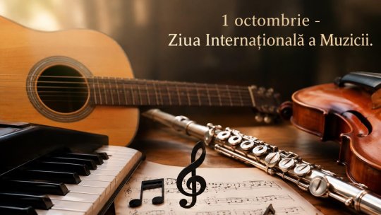 1 octombrie - Ziua internațională a muzicii