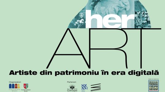 Muzeul de Artă Brașov lansează HerArt.ro, o platformă dedicată recuperării și promovării creației artistelor din patrimoniul cultural românesc