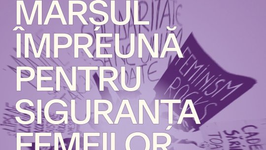Marșul „Împreună pentru Siguranța Femeilor”, la a XII-a ediție