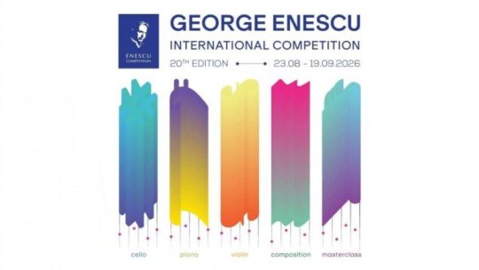 S-a dat startul înscrierilor pentru Concursul Internaţional „George Enescu”