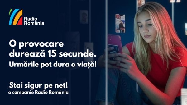 #StaiSigurPeNet. Nevoia de validare poate duce la comportamente riscante și uneori la adevărate tragedii