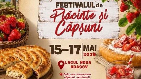 „Festivalul de plăcinte și căpșuni”, în weekend, în zona Lacului Noua