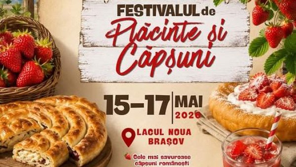 „Festivalul de plăcinte și căpșuni”, în weekend, în zona Lacului Noua