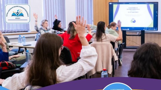 Conferința Internațională „Abordări moderne în consiliere școlară, logopedie și sprijin educațional”, la Brașov