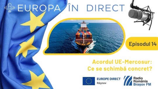 EUROPA ÎN DIRECT | Acordul UE-Mercosur: Ce se schimbă concret?