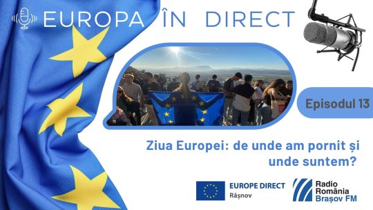 EUROPA ÎN DIRECT | Ce înseamnă Ziua Europei pentru noi, dincolo de simboluri?