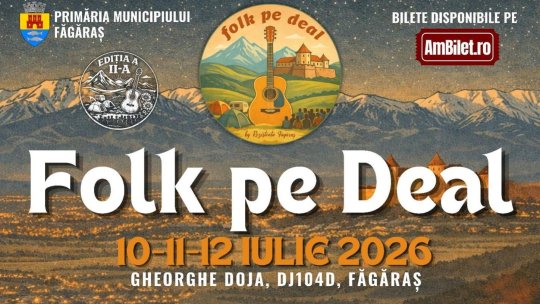 ,,Folk pe Deal”, în acest weekend, la poalele munților Făgăraș