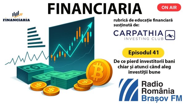 FINANCIARIA | De ce investitorii pierd bani chiar și atunci când aleg investiții bune