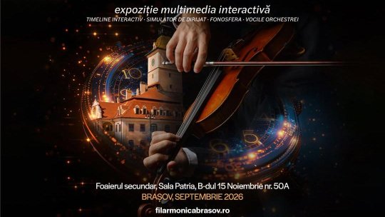 Expoziție multimedia interactivă la Filarmonica Brașov