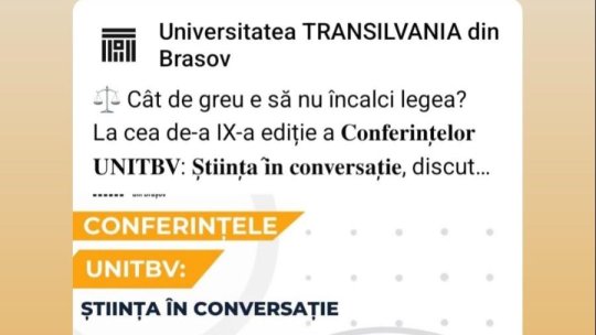 Conferințele UNITBV: Știința în conversație, la o nouă ediție