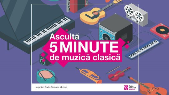 Ascultă 5 minute de muzică clasică - un nou debut