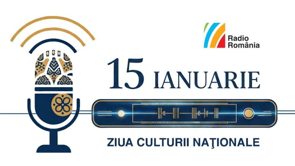Sărbătoreşte Ziua Culturii Naționale cu Radio România!