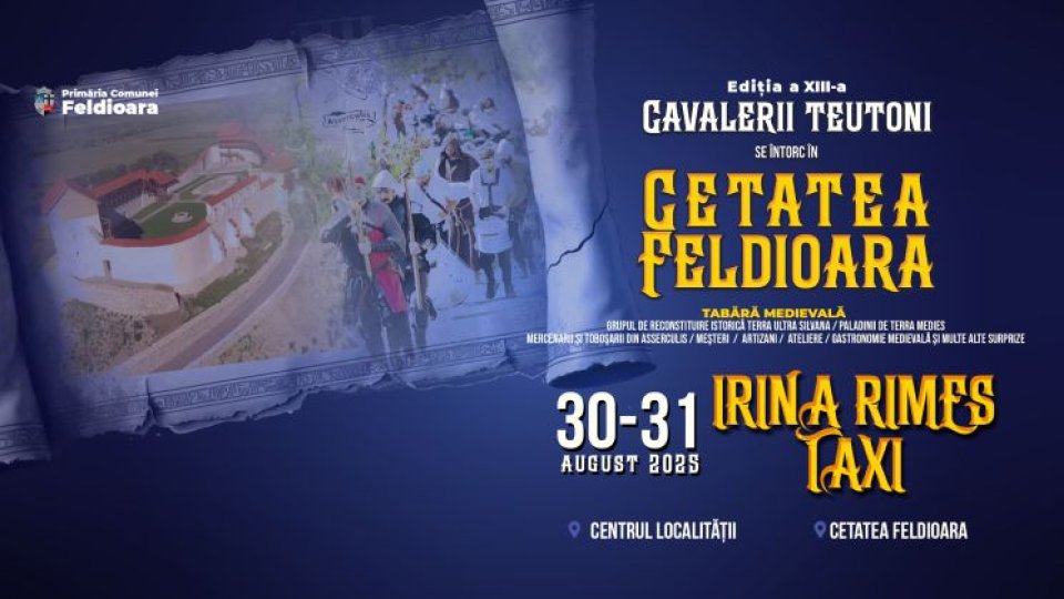“Cavalerii Teutoni se ȋntorc ȋn Cetatea Feldioara” la finalul lunii august