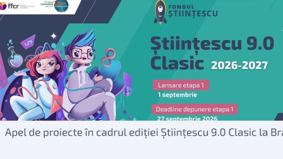 De astăzi a fost lansată o nouă ediţie a Fondului Științescu la Brașov